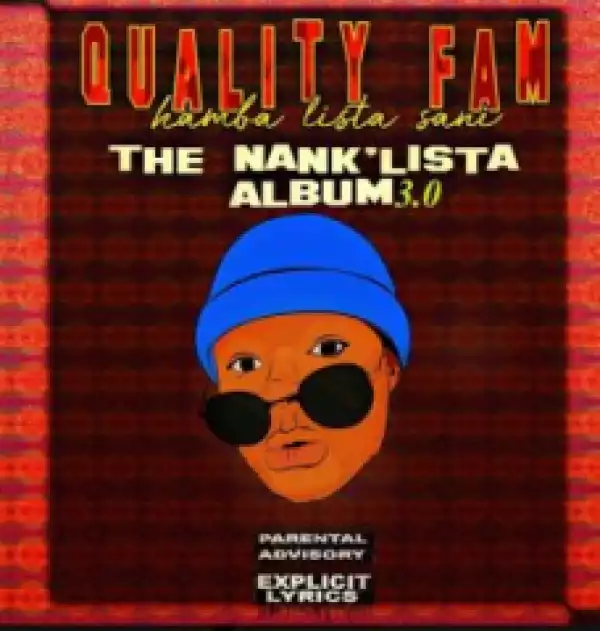 TheNankULiist 3.0 BY Quality Fam (Hamba Lista Sani)
